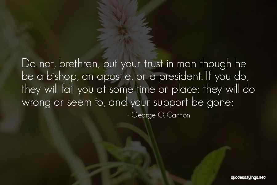 Put All My Trust In You Quotes By George Q. Cannon Put All My Trust In You Quotes By George Q. Cannon