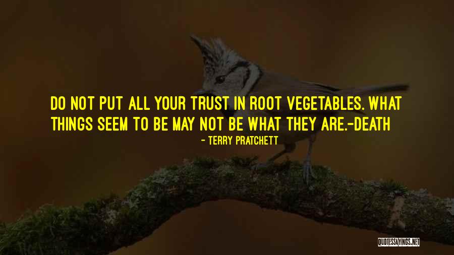 Put All My Trust In You Quotes By Terry Pratchett Put All My Trust In You Quotes By Terry Pratchett