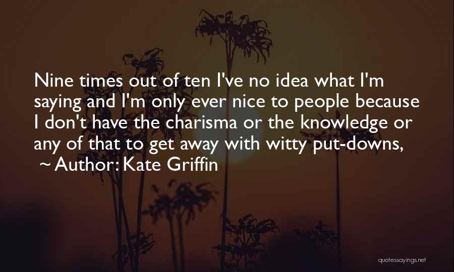 Put Downs Quotes By Kate Griffin