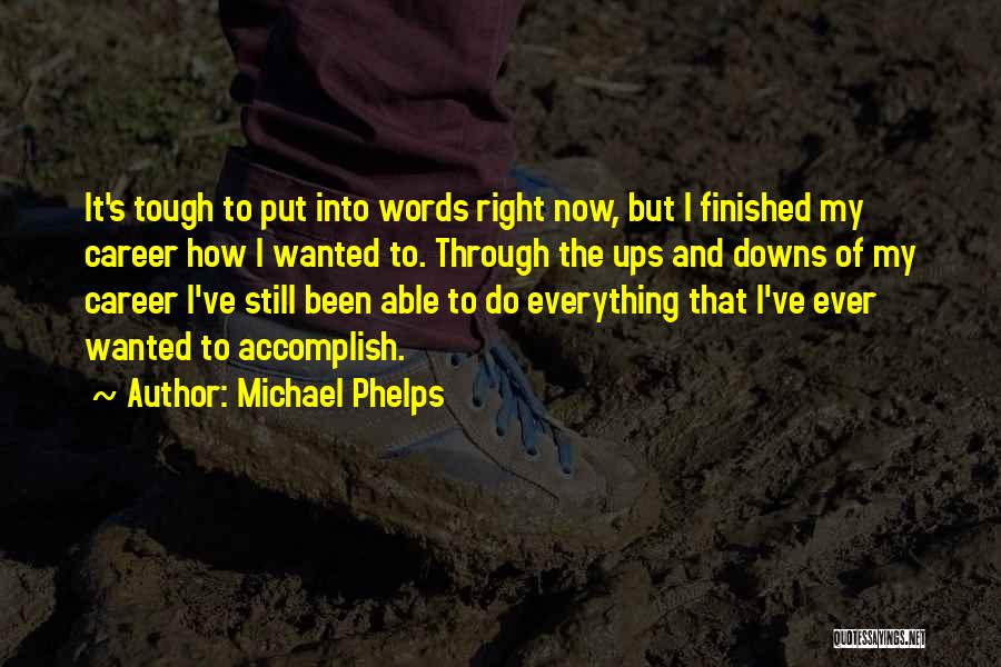 Put Downs Quotes By Michael Phelps