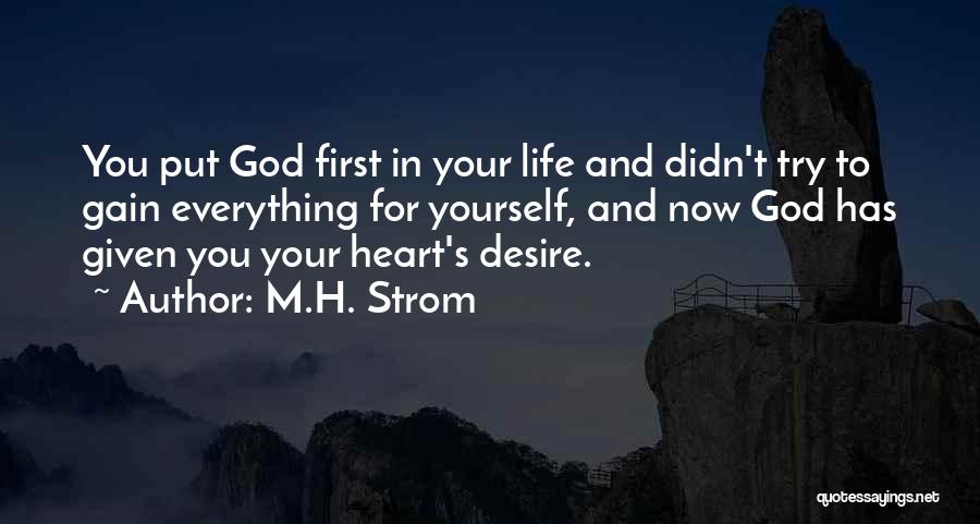 Put God First In Your Life Quotes By M.H. Strom