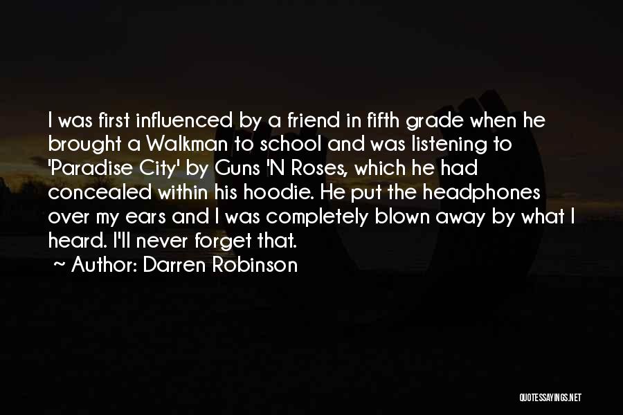 Put Headphones Quotes By Darren Robinson