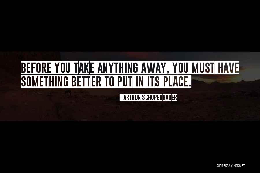 Put In Place Quotes By Arthur Schopenhauer Put In Place Quotes By Arthur Schopenhauer