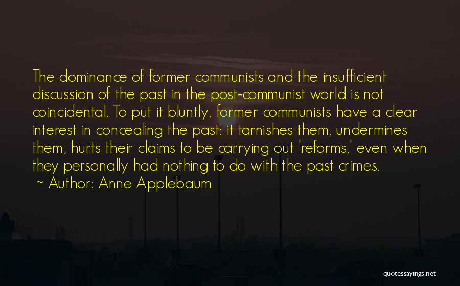 Put It In The Past Quotes By Anne Applebaum