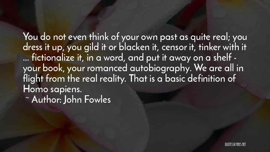 Put It In The Past Quotes By John Fowles