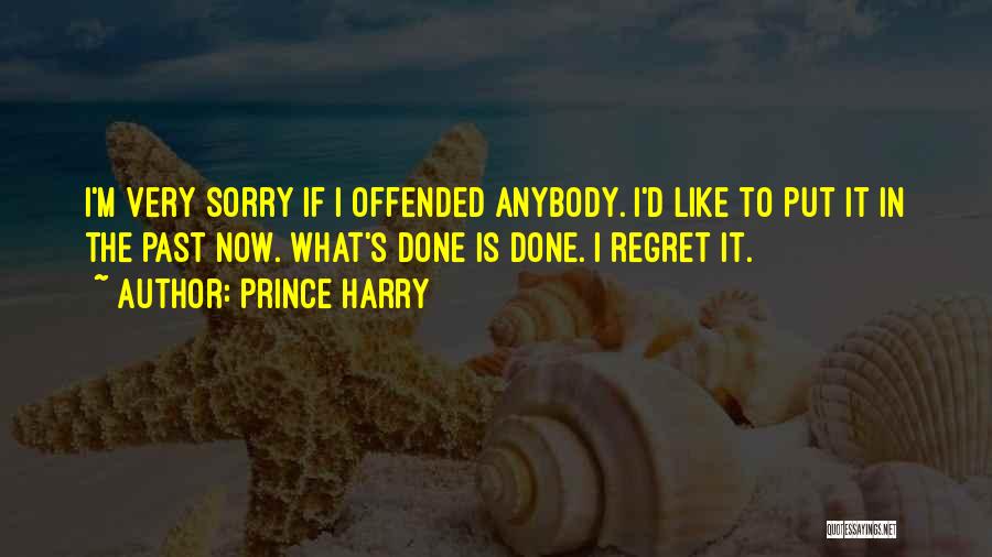 Put It In The Past Quotes By Prince Harry