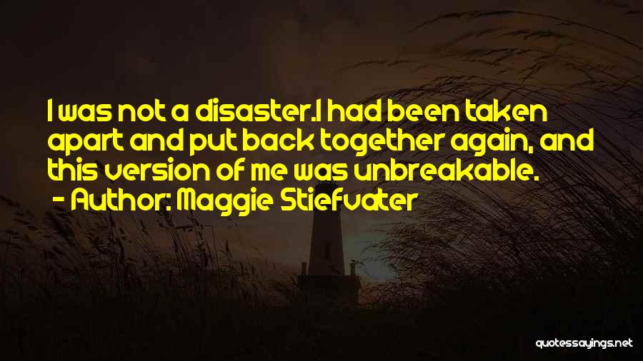 Put Me Back Together Quotes By Maggie Stiefvater