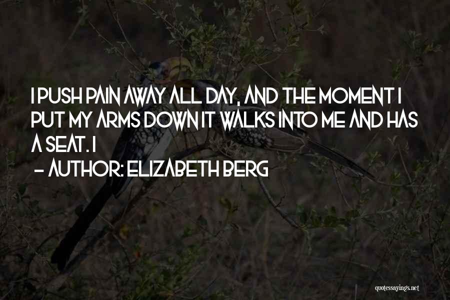 Put Me Down Quotes By Elizabeth Berg