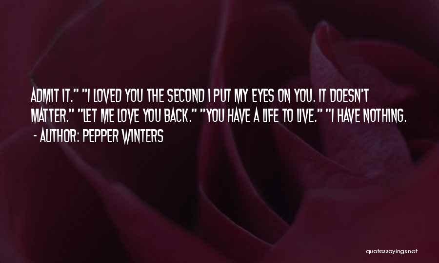 Put Me Second Quotes By Pepper Winters