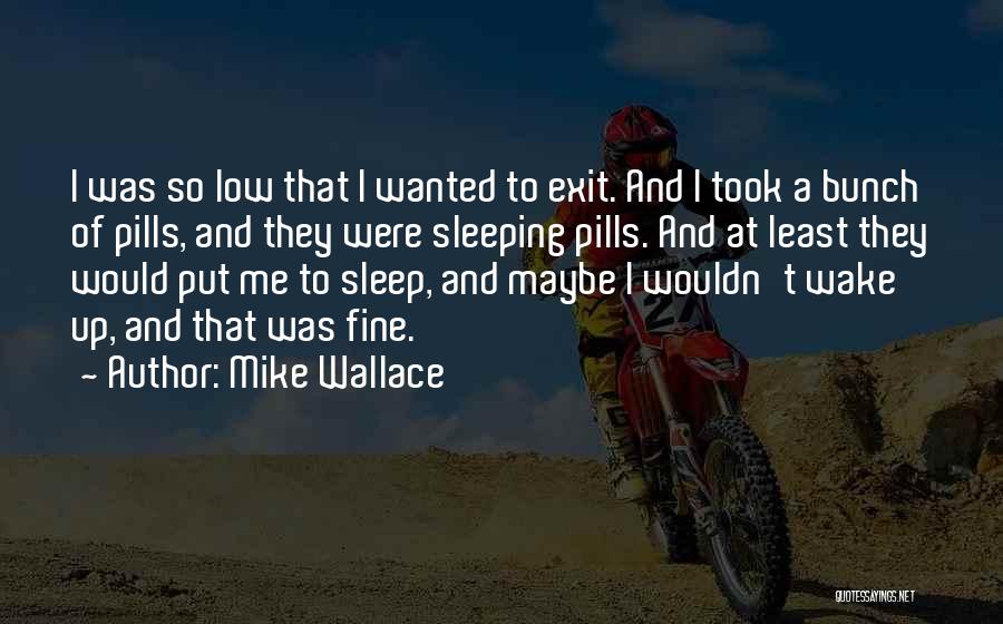 Put Me To Sleep Quotes By Mike Wallace