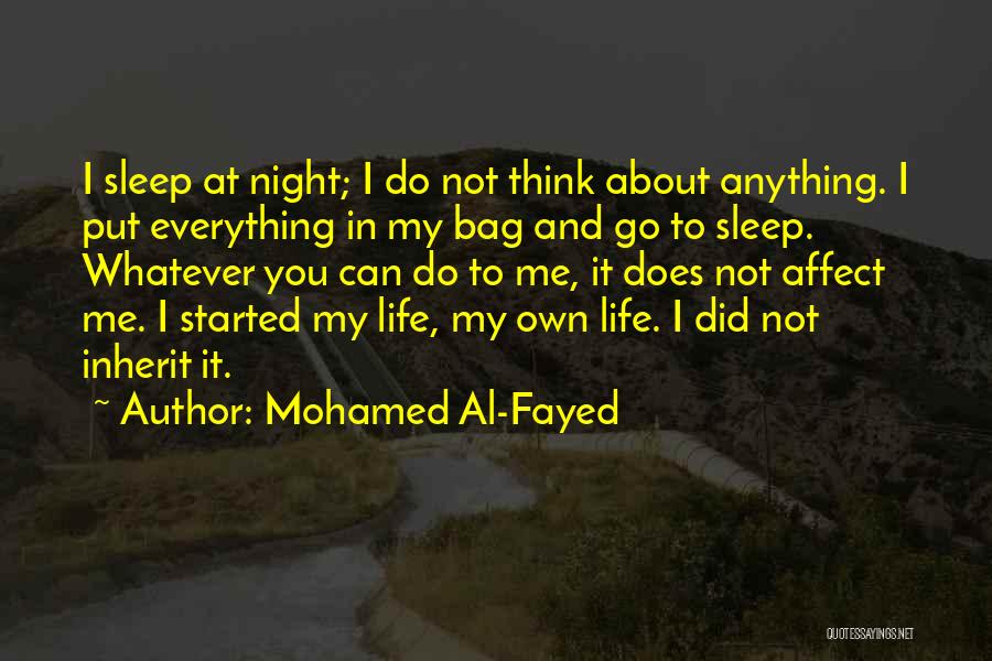 Put Me To Sleep Quotes By Mohamed Al-Fayed