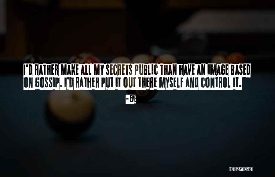 Put Myself Out There Quotes By Eve Put Myself Out There Quotes By Eve