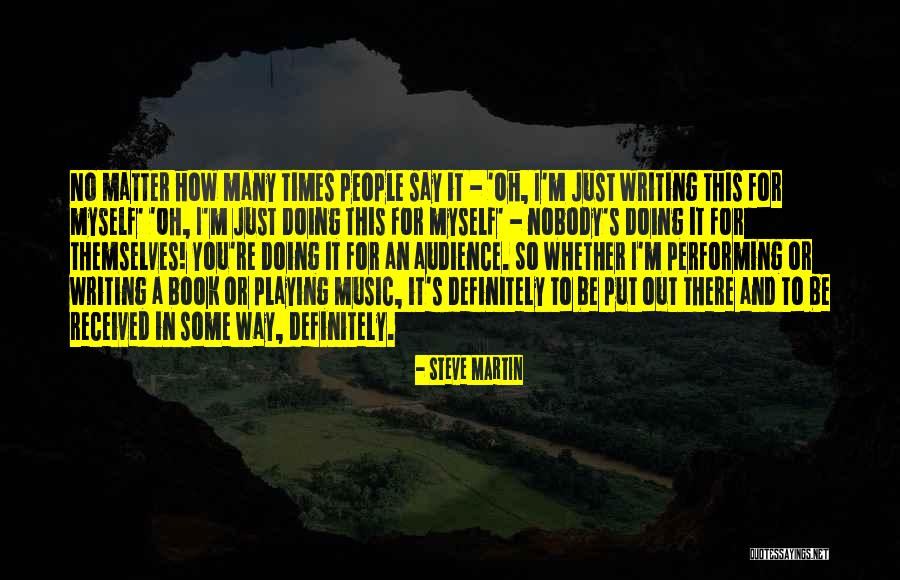 Put Myself Out There Quotes By Steve Martin Put Myself Out There Quotes By Steve Martin