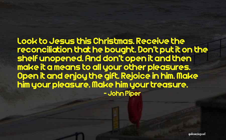 Put On A Shelf Quotes By John Piper Put On A Shelf Quotes By John Piper