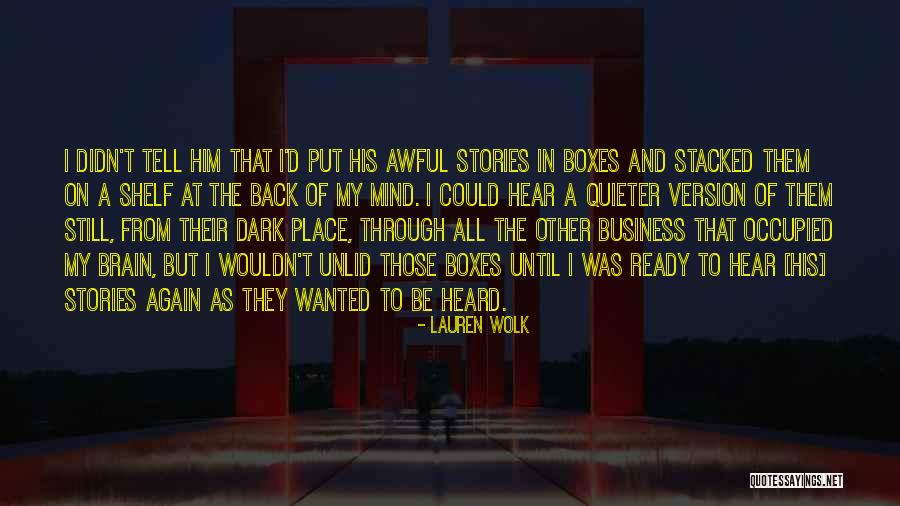 Put On A Shelf Quotes By Lauren Wolk Put On A Shelf Quotes By Lauren Wolk