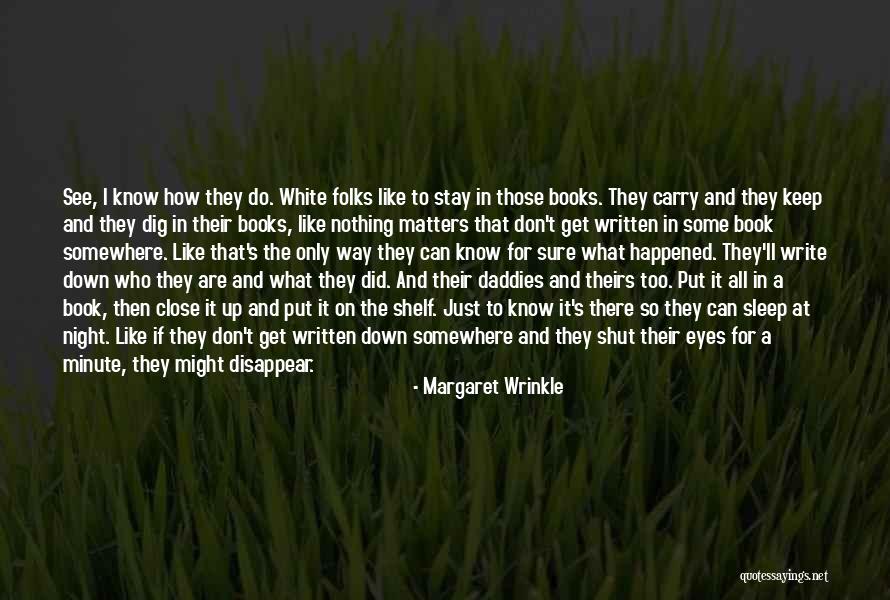 Put On A Shelf Quotes By Margaret Wrinkle Put On A Shelf Quotes By Margaret Wrinkle
