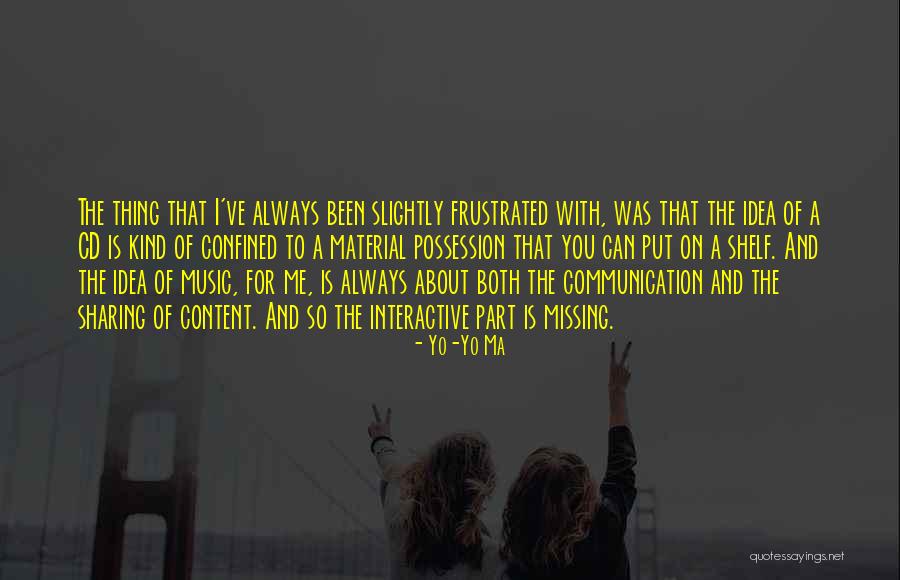 Put On A Shelf Quotes By Yo-Yo Ma Put On A Shelf Quotes By Yo-Yo Ma