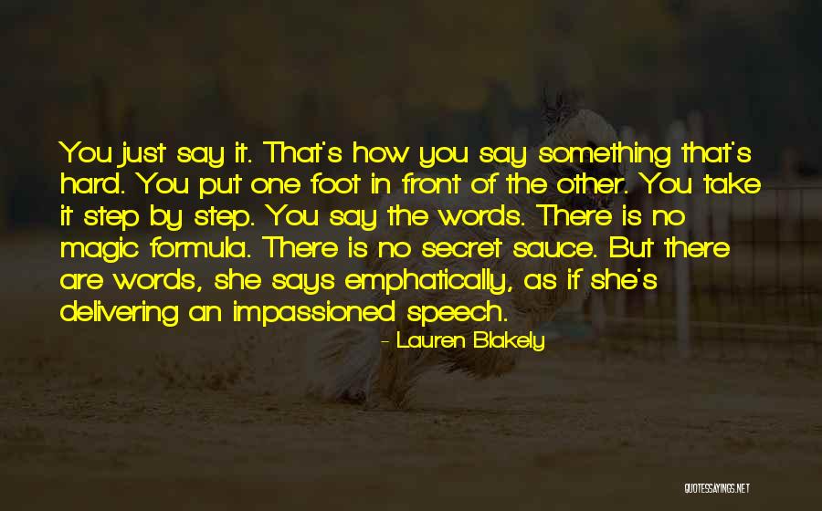 Put One Foot In Front Of The Other Quotes By Lauren Blakely Put One Foot In Front Of The Other Quotes By Lauren Blakely