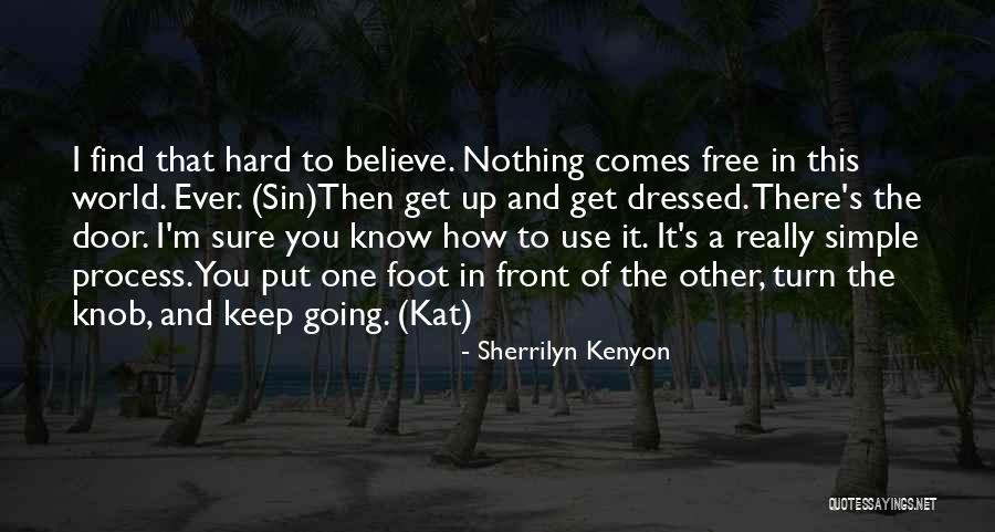 Put One Foot In Front Of The Other Quotes By Sherrilyn Kenyon Put One Foot In Front Of The Other Quotes By Sherrilyn Kenyon