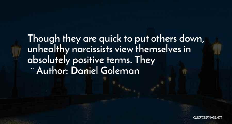 Put Others Down Quotes By Daniel Goleman