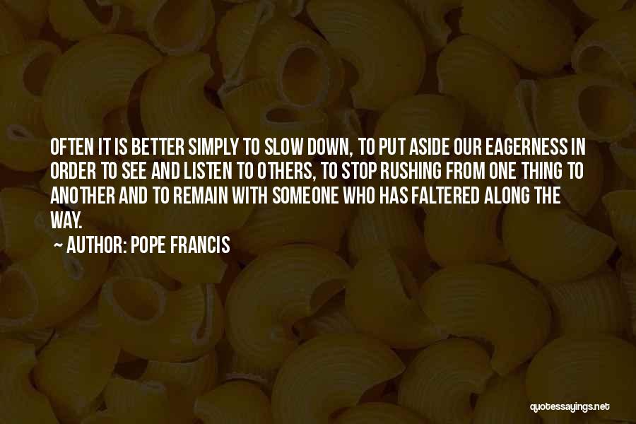 Put Others Down Quotes By Pope Francis