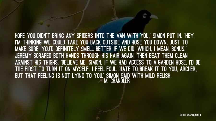 Put Others Down To Feel Better Quotes By M. Chandler Put Others Down To Feel Better Quotes By M. Chandler