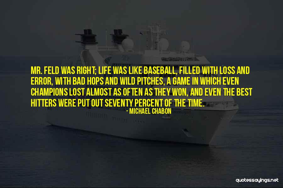 Put Out Baseball Quotes By Michael Chabon Put Out Baseball Quotes By Michael Chabon