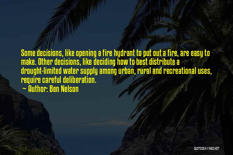 Put Out Fire Quotes By Ben Nelson