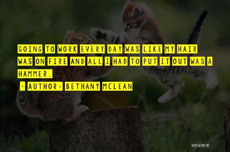 Put Out Fire Quotes By Bethany McLean