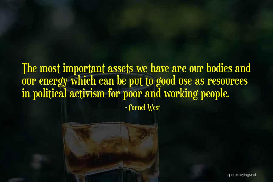 Put Out Good Energy Quotes By Cornel West