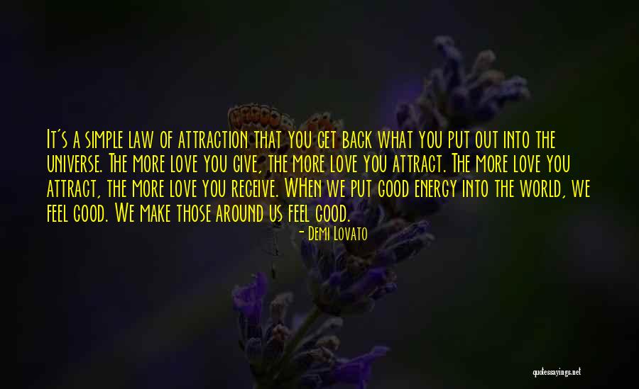 Put Out Good Energy Quotes By Demi Lovato Put Out Good Energy Quotes By Demi Lovato