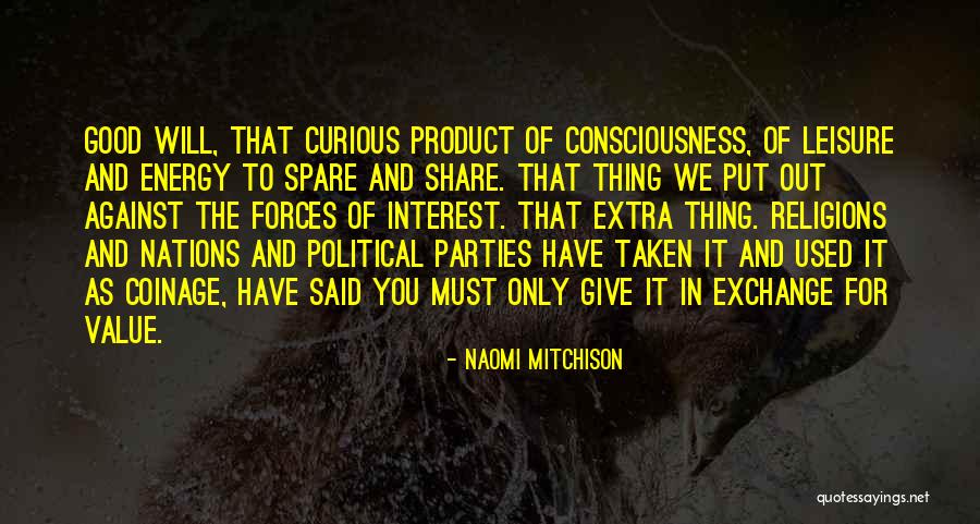 Put Out Good Energy Quotes By Naomi Mitchison Put Out Good Energy Quotes By Naomi Mitchison