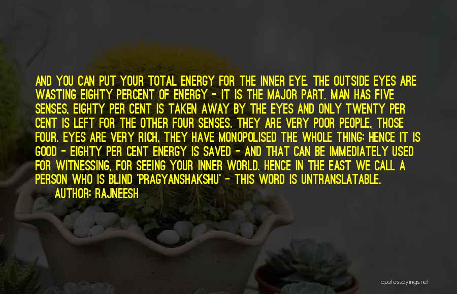 Put Out Good Energy Quotes By Rajneesh
