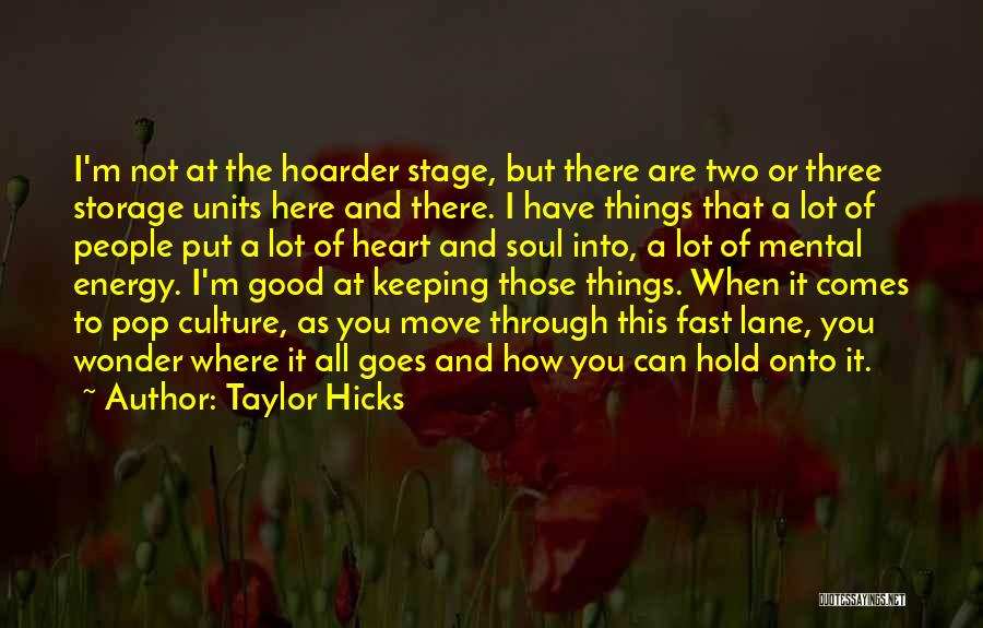 Put Out Good Energy Quotes By Taylor Hicks