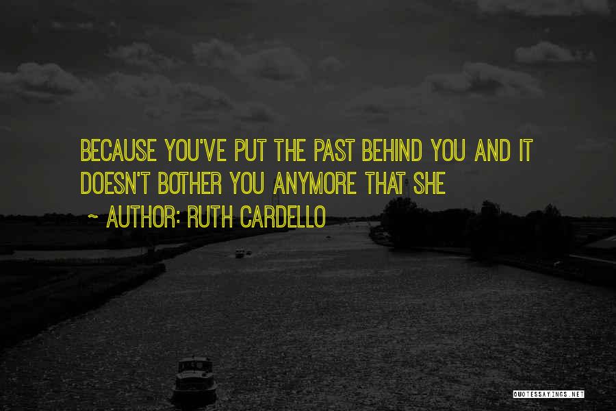 Put The Past Behind Us Quotes By Ruth Cardello