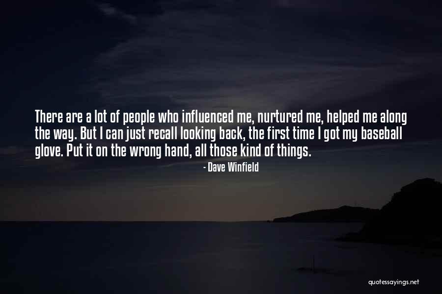 Put Things Back Quotes By Dave Winfield Put Things Back Quotes By Dave Winfield