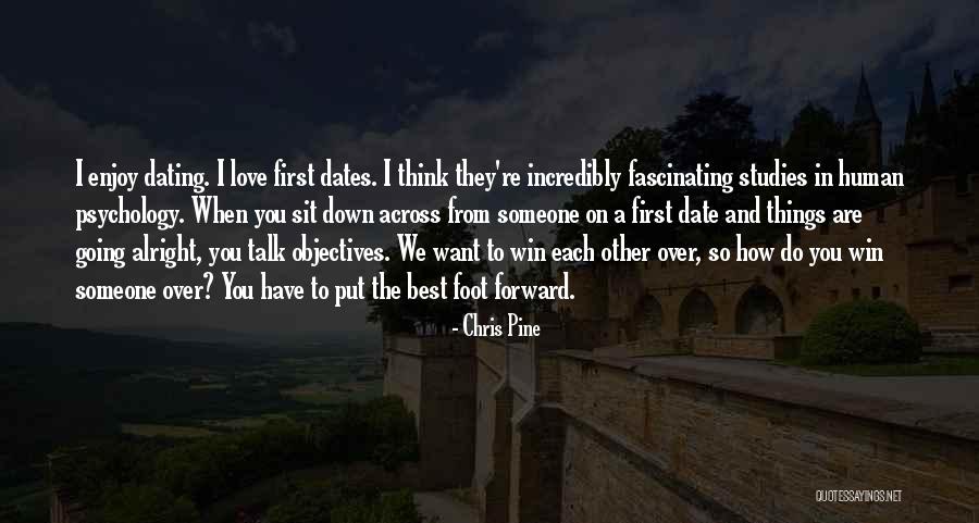 Put Things First Quotes By Chris Pine