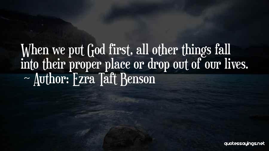 Put Things First Quotes By Ezra Taft Benson