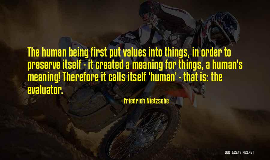 Put Things First Quotes By Friedrich Nietzsche