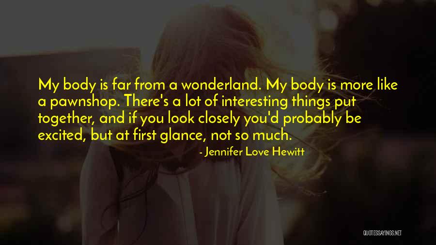 Put Things First Quotes By Jennifer Love Hewitt