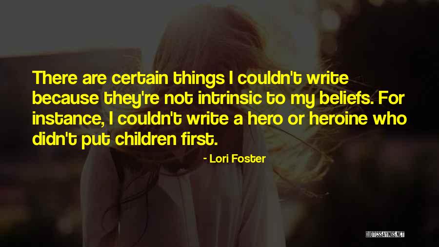 Put Things First Quotes By Lori Foster