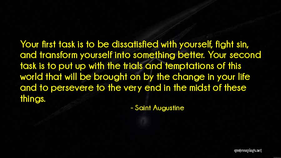 Put Things First Quotes By Saint Augustine