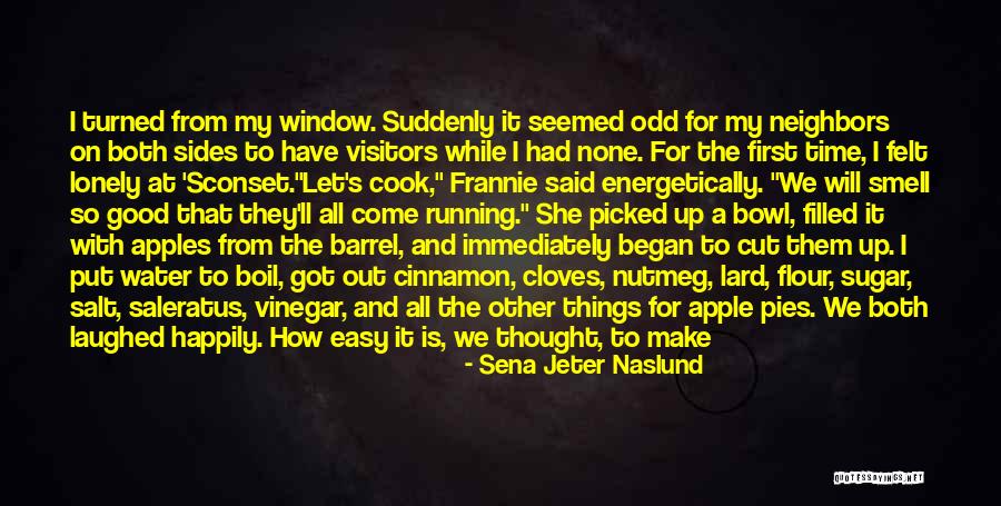 Put Things First Quotes By Sena Jeter Naslund