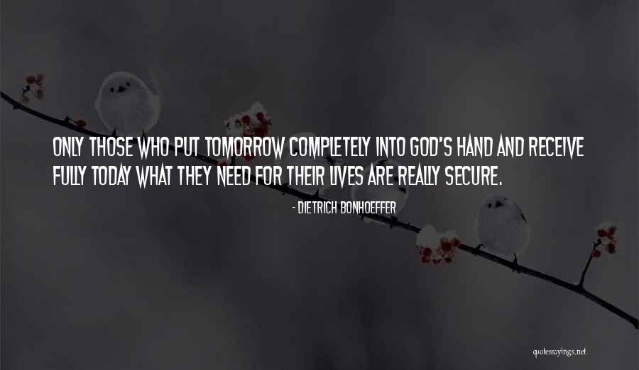 Put Things In God's Hands Quotes By Dietrich Bonhoeffer Put Things In God's Hands Quotes By Dietrich Bonhoeffer