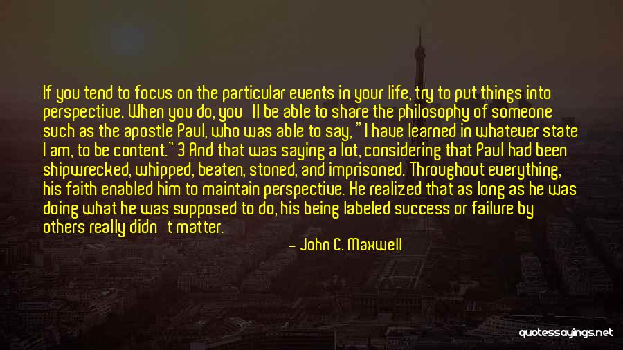 Put Things In Perspective Quotes By John C. Maxwell Put Things In Perspective Quotes By John C. Maxwell