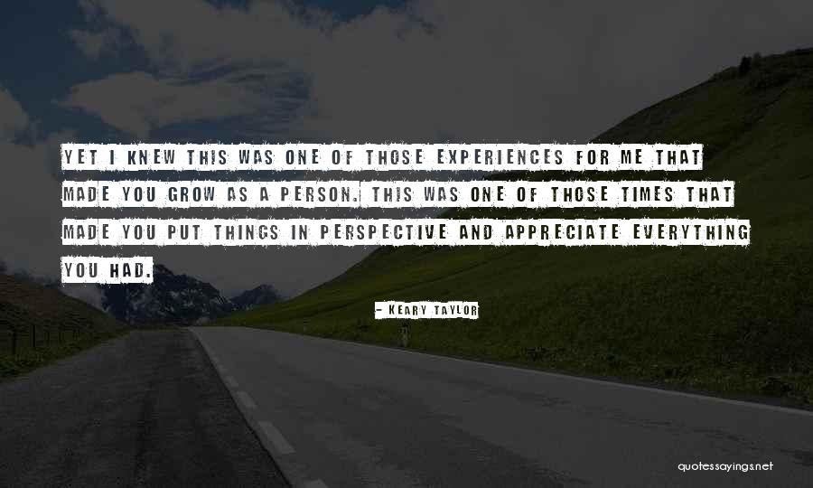 Put Things In Perspective Quotes By Keary Taylor Put Things In Perspective Quotes By Keary Taylor