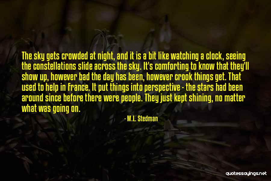 Put Things In Perspective Quotes By M.L. Stedman Put Things In Perspective Quotes By M.L. Stedman