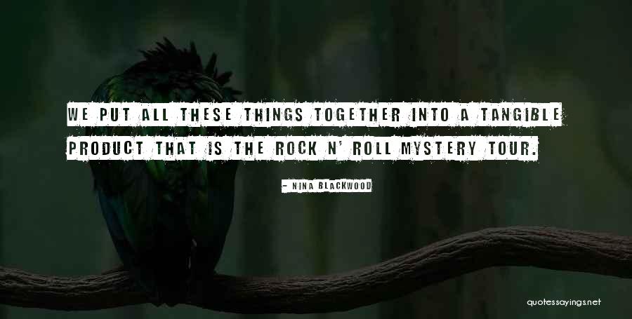 Put Things Together Quotes By Nina Blackwood Put Things Together Quotes By Nina Blackwood