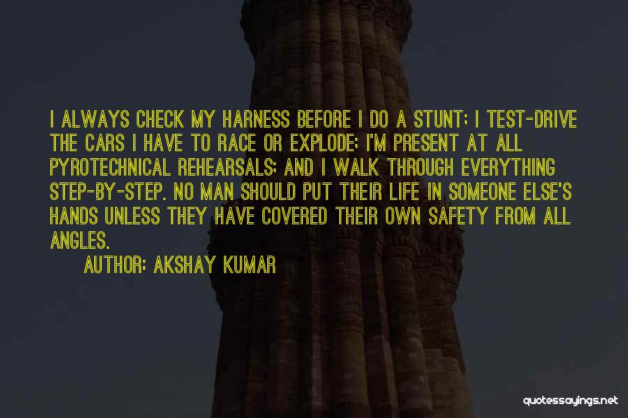 Put To The Test Quotes By Akshay Kumar