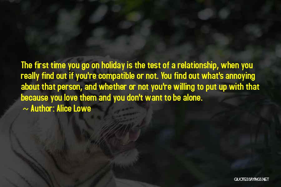 Put To The Test Quotes By Alice Lowe